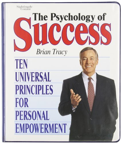 The Psychology of Success: Ten Universal Principles For PersonalEmpowerment (9781555253455) by Tracy, Brian