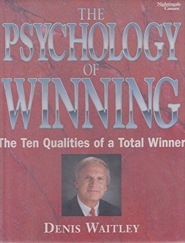 The Psychology of Winning: The Ten Qualities of a Total Winner (9781555253585) by Waitley, Denis