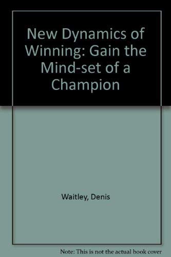 Beispielbild fr The New Dynamics of Winning: How to Use Sports Psychology for Winning in Life zum Verkauf von The Yard Sale Store