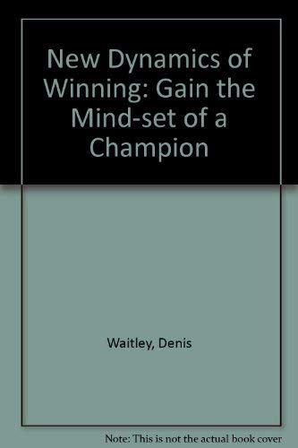 Imagen de archivo de The New Dynamics of Winning: How to Use Sports Psychology for Winning in Life a la venta por The Yard Sale Store