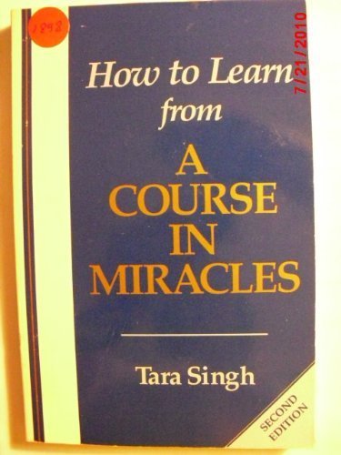 How to Learn from a Course in Miracles (9781555311391) by Singh, Tara