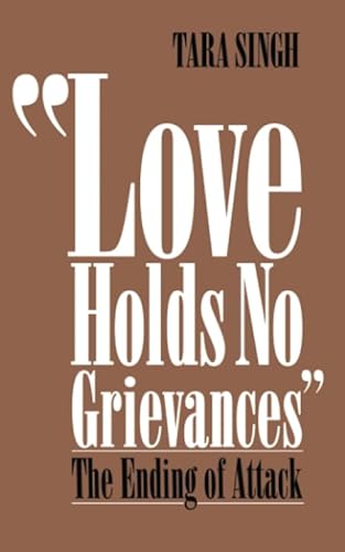 9781555312268: Love Holds No Grievances: The Ending of Attack