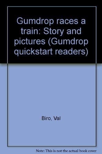 9781555320379: Gumdrop races a train: Story and pictures (Gumdrop quickstart readers)