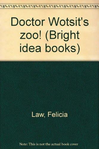9781555320485: Doctor Wotsit's zoo! (Bright idea books)