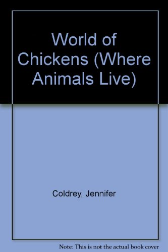 9781555320713: World of Chickens (Where Animals Live)
