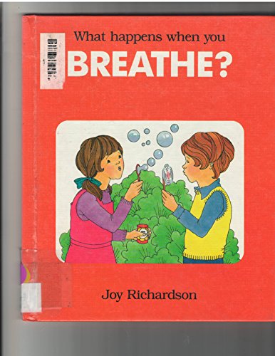 Beispielbild fr What Happens When You Breathe? zum Verkauf von Better World Books