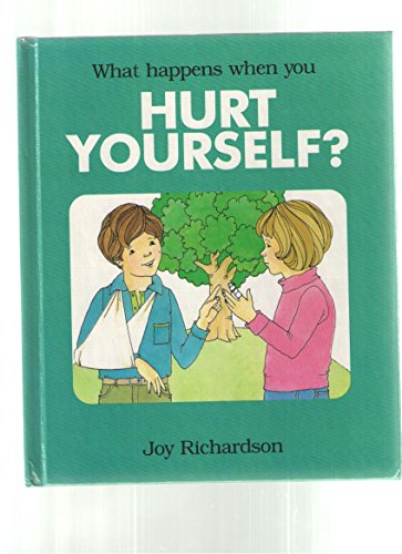 Imagen de archivo de What Happens When You Hurt Yourself? a la venta por Ergodebooks