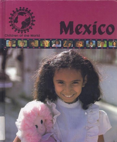 9781555321611: Mexico (Children of the World)