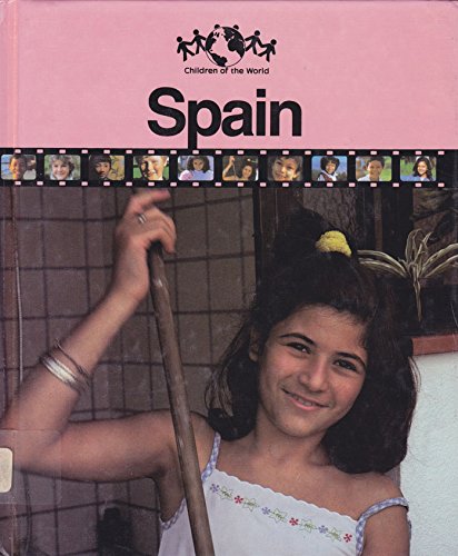 Stock image for Spain (Children of the World) for sale by Irish Booksellers