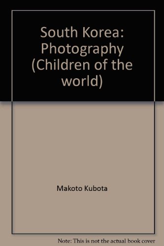 Imagen de archivo de South Korea: Photography (Children of the world) a la venta por Thomas F. Pesce'