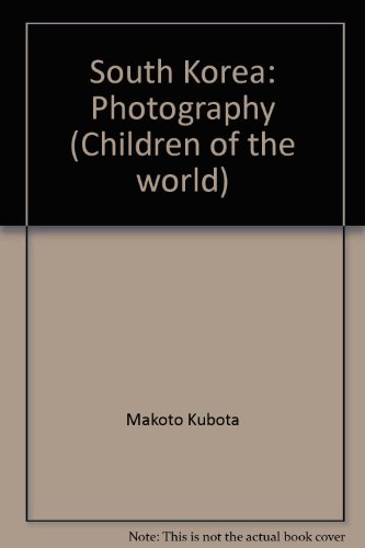 9781555321932: South Korea: Photography (Children of the world)