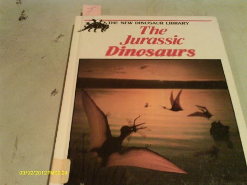 Stock image for The Jurassic Dinosaurs (New Dinosaur Library Series) for sale by Hawking Books