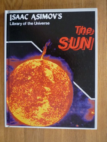 9781555323752: The sun (Isaac Asimov's library of the universe)