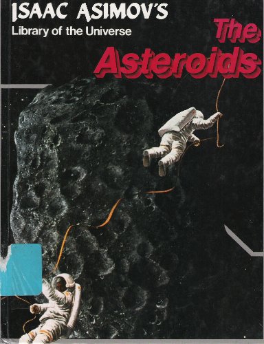9781555323783: Title: The asteroids Isaac Asimovs library of the univers