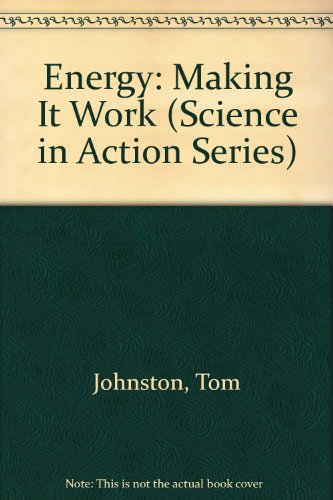 Stock image for Science in Action, Energy: Making It Work, for sale by Alf Books