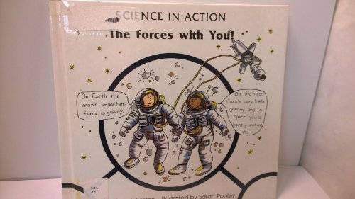 Stock image for The Forces With You! (Science in Action Series) for sale by HPB-Ruby