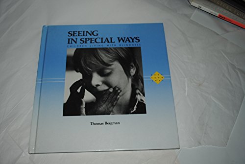 Beispielbild fr Seeing in Special Ways: Children Living With Blindness (Don't Turn Away) zum Verkauf von Wonder Book