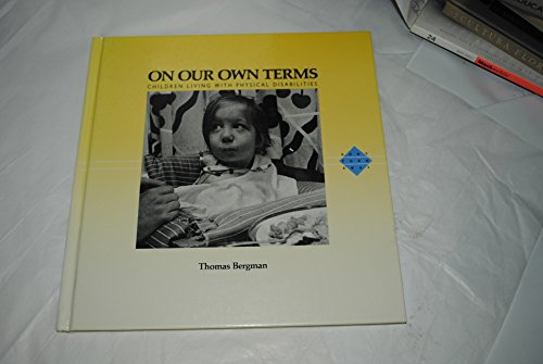 Beispielbild fr On Our Own Terms: Children Living With Physical Handicaps (Don't Turn Away) zum Verkauf von The Unskoolbookshop