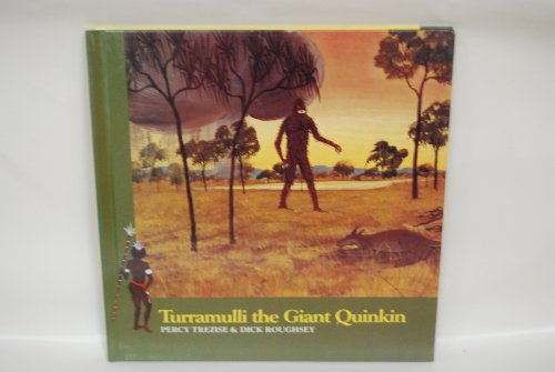 Imagen de archivo de Turramulli the Giant Quinkin (Stories of the Dreamtime-Tales of the Aboriginal People) a la venta por ThriftBooks-Atlanta