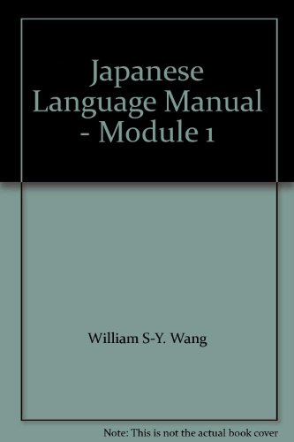 Beispielbild fr Japanese Language Manual - Module 1 zum Verkauf von Wonder Book