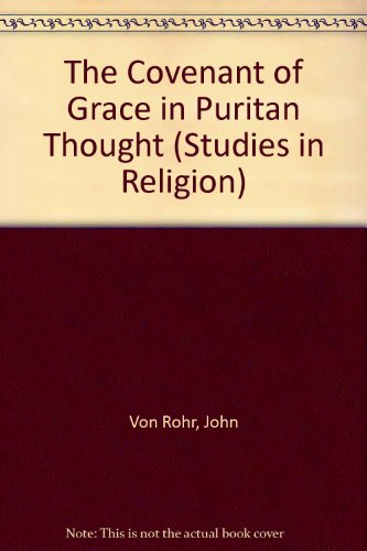 9781555400385: The Covenant of Grace in Puritan Thought