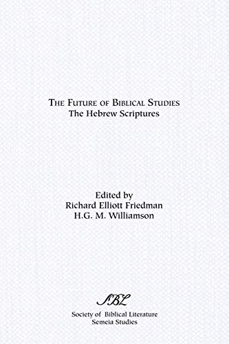 Stock image for The Future of Biblical Studies The Hebrew Scriptures Society of Biblical Literature Semeia Studies for sale by PBShop.store US