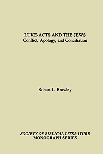 Beispielbild fr Luke-Acts and the Jews: Conflict, Apology, and Conciliation [SBL Monograph Series No. 33] zum Verkauf von Windows Booksellers