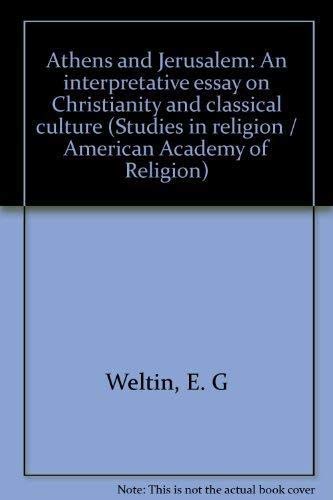 Beispielbild fr Athens and Jerusalem: An interpretative essay on Christianity and classical culture (Studies in religion / American Academy of Religion) zum Verkauf von HPB-Red