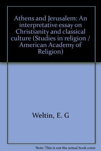 9781555401436: Athens and Jerusalem: An interpretative essay on Christianity and classical culture (Studies in religion - American Academy of Religion)
