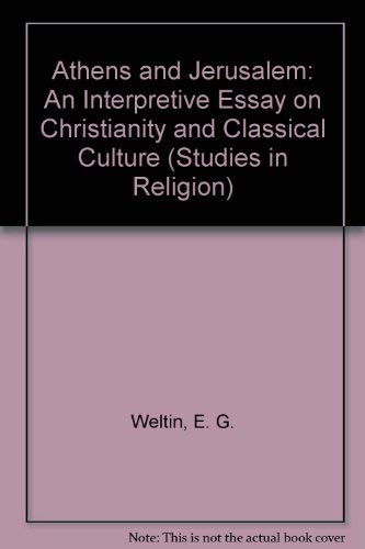 Beispielbild fr Athens and Jerusalem: An Interpretive Essay on Christianity and Classical Culture (Studies in Religion) zum Verkauf von HPB-Emerald