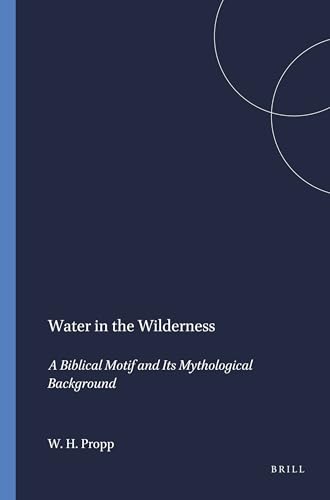 Stock image for Water in the Wilderness: A Biblical Motif & Its Mythological Background: A Biblical Motif and Its Mythological Background (Harvard Semitic Monographs) for sale by medimops