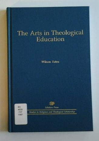 Stock image for The Arts in Theological Education : New Possibilities for Integration for sale by Better World Books