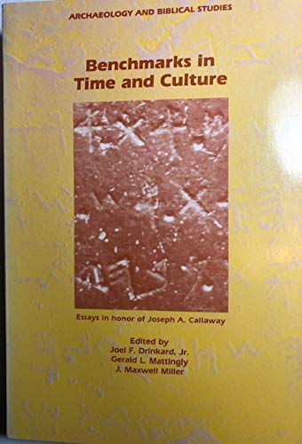 Beispielbild fr Benchmarks in Time and Culture : An Introduction to the History and Methodology of Syro-Palestinian Archaeology: Essays in Honor of Joseph A. Callaway zum Verkauf von Better World Books