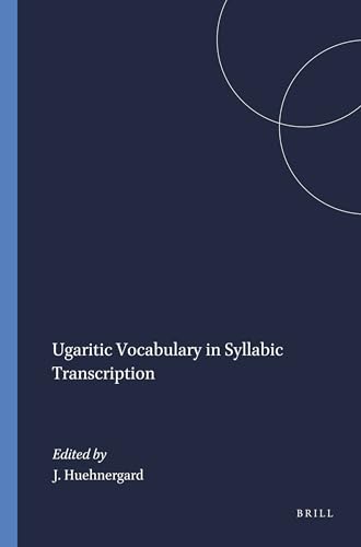 Ugaritic Vocabulary in Syllabic Transcription (Harvard Semitic Studies) (9781555402013) by Huehnergard, John