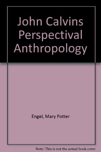 Stock image for John Calvin's Perspectival Anthropology [American Academy of Religion, No. 52] for sale by Windows Booksellers