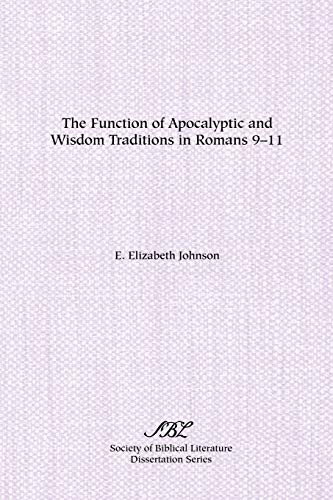 

The Function of Apocalyptic and Wisdom Traditions in Romans 9-11 (Paperback or Softback)