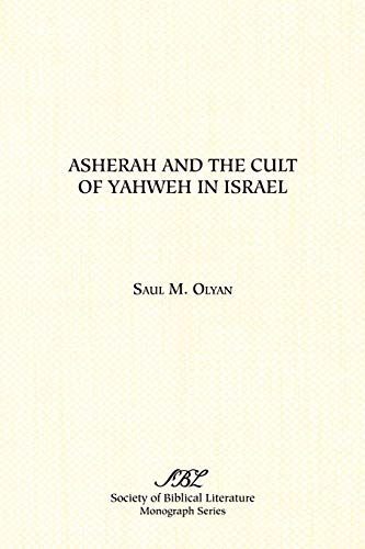 9781555402549: Asherah and the Cult of Yahweh in Israel