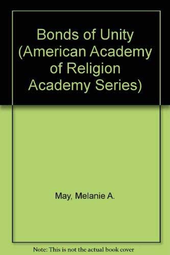 Beispielbild fr Bonds of Unity (American Academy of Religion Academy Series) zum Verkauf von Wonder Book