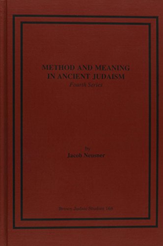 Stock image for Method and Meaning in Ancient Judaism, Fourth Series for sale by Kennys Bookshop and Art Galleries Ltd.