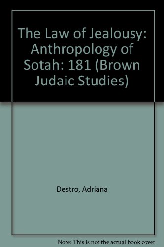 Stock image for The Law of Jealousy: Anthropology of Sotah [Brown Judaic Studies 181] for sale by Windows Booksellers