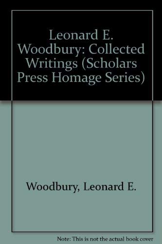 LEONARD E. WOODBURY: COLLECTED WRITINGS