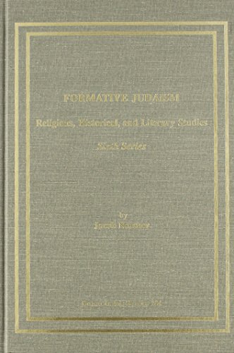 Formative Judaism: Religious, Historical, and Literary Studies.; (Brown Judaic Studies, Number 184.)