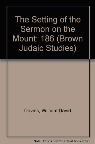9781555404031: The Setting of the Sermon on the Mount: no. 186 (Brown Judaic Studies)