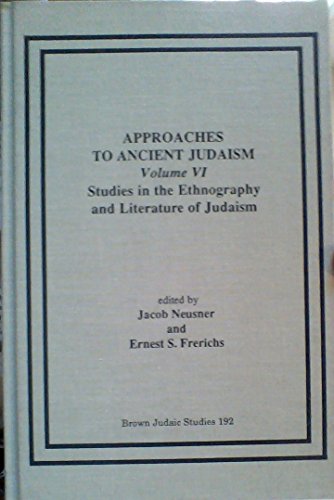 9781555404116: Approaches to Ancient Judaism VI: Studies in the Ethnography and Literature in Judaism (192)