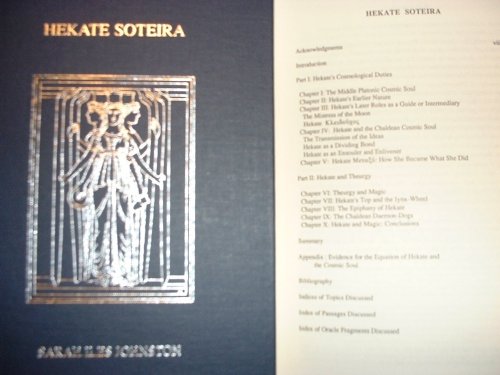 9781555404260: Hekate Soteira: Study of Hekate's Roles in the Chaldean Oracles and Related Literature: no. 21 (American Classical Studies)