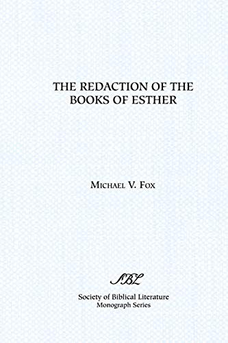 9781555404444: The Redaction of the Books of Esther: On Reading Composite Texts: 40 (Monograph Series / The Society of Biblical Literature)