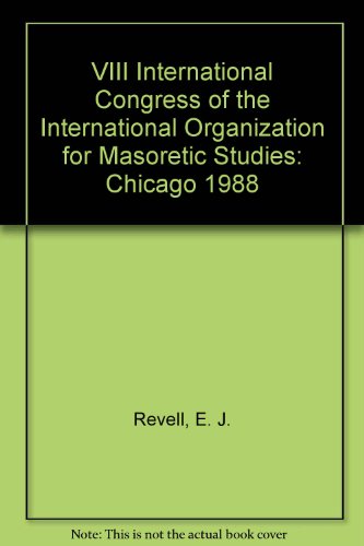 VIII International Congress of the International Organization for Masoretic Studies. Chicago 1988...