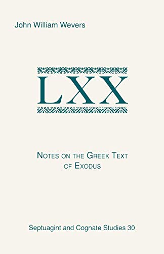 Beispielbild fr Notes on the Greek Text of Exodus [Society of Biblical Literature Septuagint and Cognate Studies Series 30] zum Verkauf von Windows Booksellers