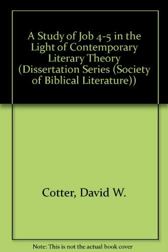 Beispielbild fr A Study of Job 4-5 in the Light of Contemporary Literary Theory (DISSERTATION SERIES (SOCIETY OF BIBLICAL LITERATURE)) zum Verkauf von medimops