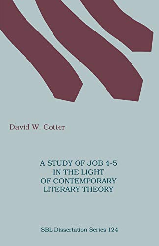 9781555404659: A Study of Job 4-5 in the Light of Contemporary Literary Theory (Society of Biblical Literature Dissertation Series; 124)